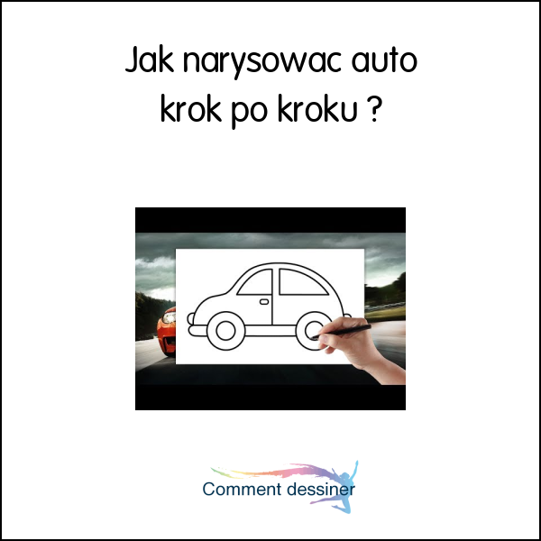 Jak narysować auto krok po kroku